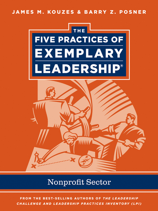 Title details for The Five Practices of Exemplary Leadership by James M. Kouzes - Available